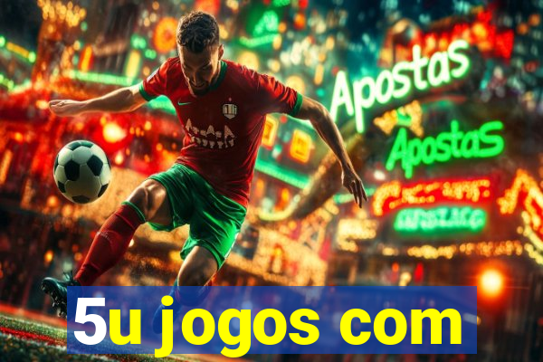 5u jogos com